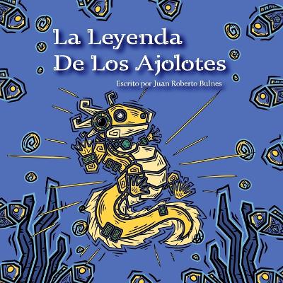Book cover for La Leyenda De Los Ajolotes