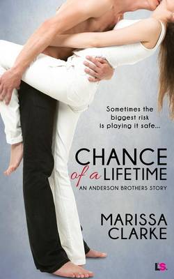 Chance of a Lifetime by Marissa Clarke
