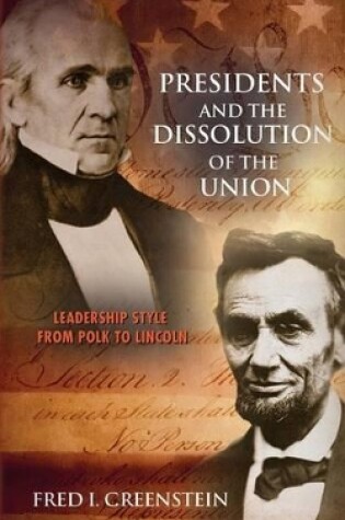 Cover of Presidents and the Dissolution of the Union