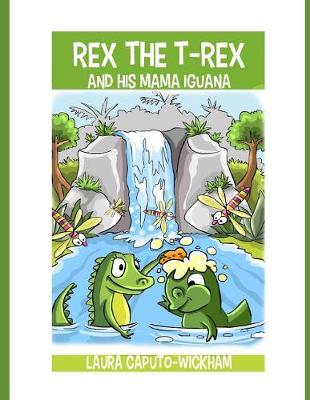 Book cover for Rex the T-Rex and His Mama Iguana