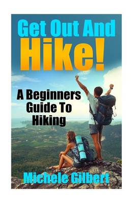 Book cover for Get Out And Hike!