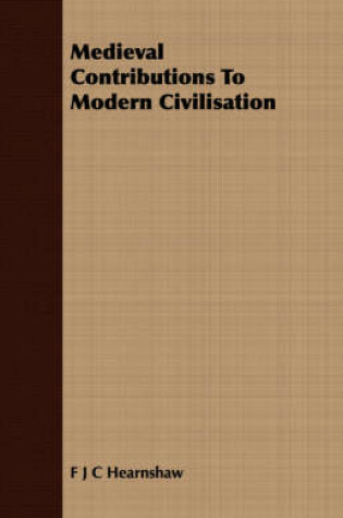 Cover of Medieval Contributions To Modern Civilisation