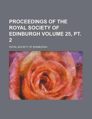 Book cover for Proceedings of the Royal Society of Edinburgh Volume 25, PT. 2