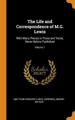 Book cover for The Life and Correspondence of M.G. Lewis