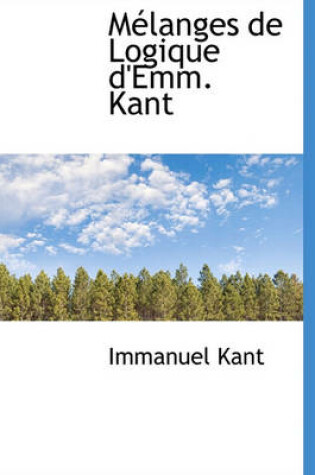 Cover of M Langes de Logique D'Emm. Kant