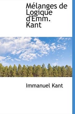 Book cover for M Langes de Logique D'Emm. Kant