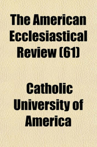 Cover of The American Ecclesiastical Review (61)