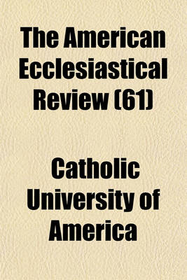 Book cover for The American Ecclesiastical Review (61)