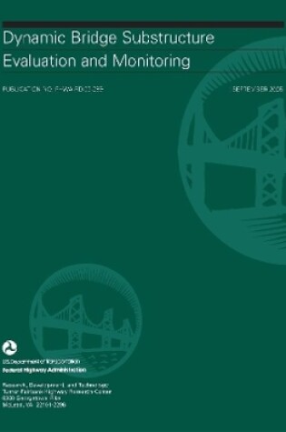 Cover of Dynamic Bridge Substructure Evaluation and Monitoring