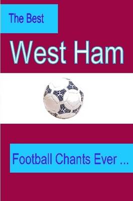 Book cover for The Best West Ham United Football Chants Ever