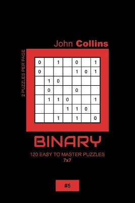 Book cover for Binary - 120 Easy To Master Puzzles 7x7 - 5