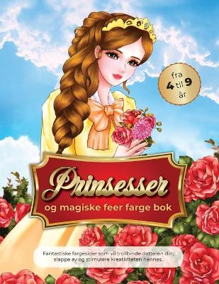 Book cover for Prinsesser og magiske feer farge bok fra 4 til 9 ar