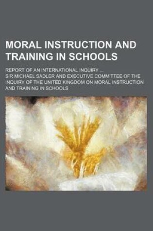 Cover of Moral Instruction and Training in Schools (Volume 2); Report of an International Inquiry