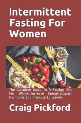 Cover of Intermittent Fasting For Women