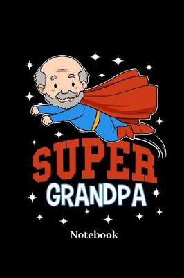 Book cover for Super Grandpa Notebook