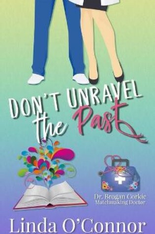 Cover of Don't Unravel the Past