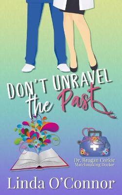 Book cover for Don't Unravel the Past