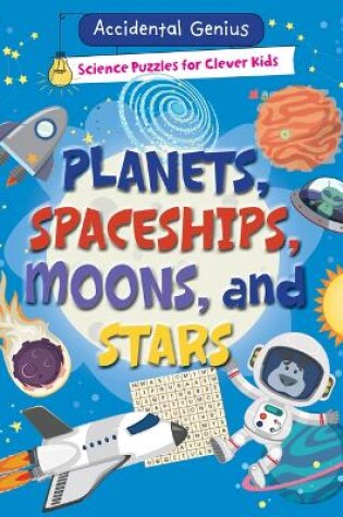 Cover of Planets, Spaceships, Moons, and Stars