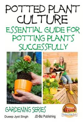 Book cover for Potted Plant Culture - Essential Guide for Potting Plants Successfully