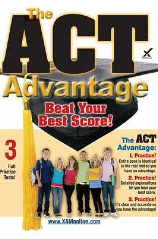Cover of The ACT Advantage: Beat Your Best Score