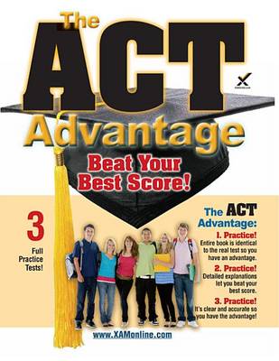 Book cover for The ACT Advantage: Beat Your Best Score