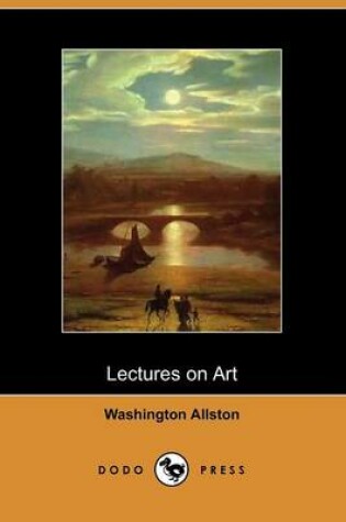 Cover of Lectures on Art (Dodo Press)