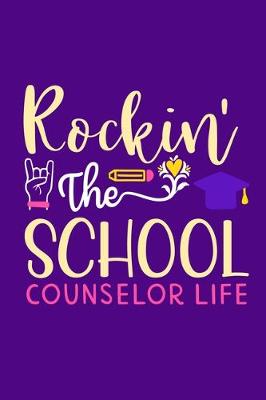 Book cover for Rockin' The School Counselor Life