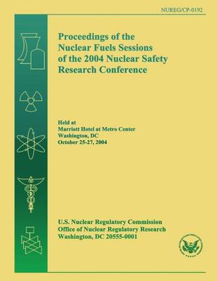 Book cover for Proceedings of the Nuclear Fuels Sessions of the 2004 Nuclear Safety Research Conference