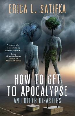 Book cover for How to Get to Apocalypse and Other Disasters