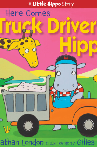 Cover of Here Comes Truck Driver Hippo