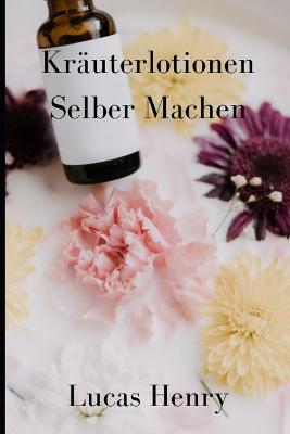 Book cover for Kräuterlotionen Selber Machen
