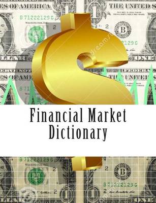 Book cover for Financial Market Dictionary