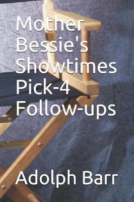 Book cover for Mother Bessie's Showtimes Pick-4 Follow-Ups