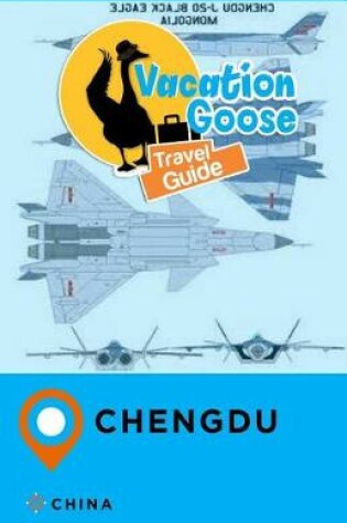 Cover of Vacation Goose Travel Guide Chengdu China