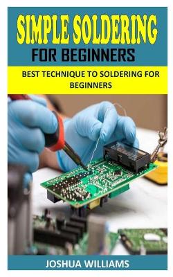 Book cover for Simple Soldering for Beginners