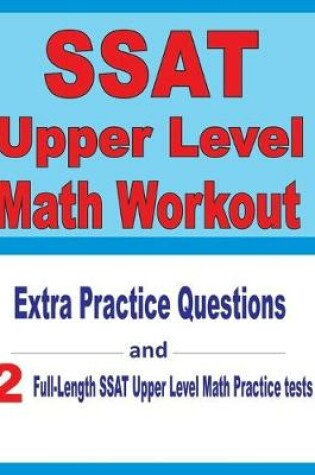 Cover of SSAT Upper Level Math Workout