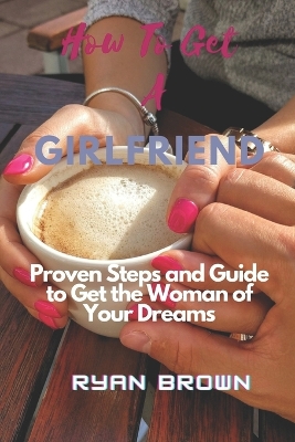 Book cover for How to Get a Girlfriend