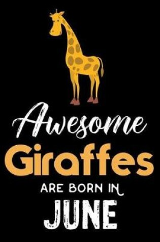 Cover of Awesome Giraffes Are Born in June