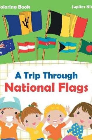 Cover of A Trip Through National Flags Coloring Book