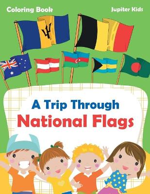 Book cover for A Trip Through National Flags Coloring Book