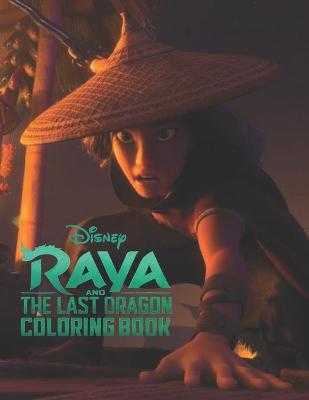 Book cover for Raya And The Last Dragon Coloring Book