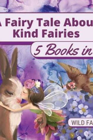 Cover of A Fairy Tale About Kind Fairies