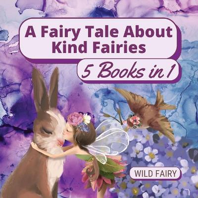 Book cover for A Fairy Tale About Kind Fairies