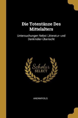 Cover of Die Totentänze Des Mittelalters