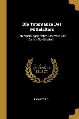 Book cover for Die Totentänze Des Mittelalters