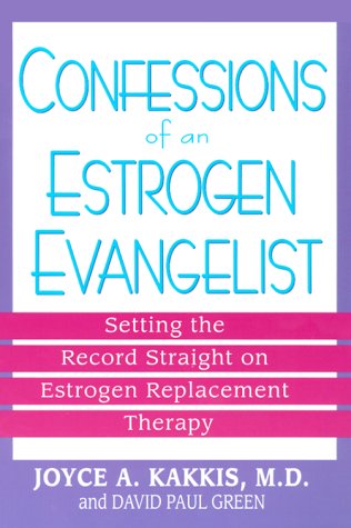 Book cover for Confessions of an Estrogen Evangelist