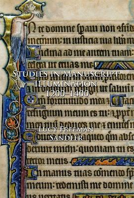Book cover for Studies in Manuscript Illumination, 1200-1400