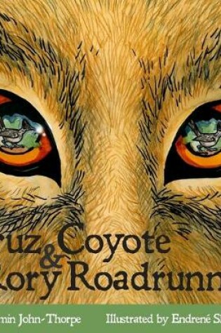 Cover of Cruz Coyote & Rory Roadrunner