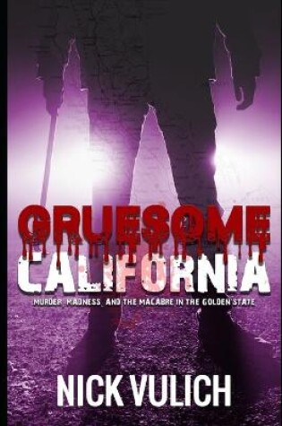 Cover of Gruesome California