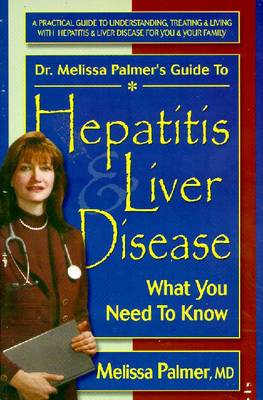 Book cover for Dr. Melissa Palmer's Guide to Hepatitis and Liver Disease